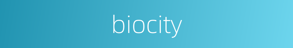 biocity的同义词