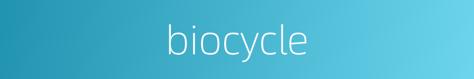 biocycle的同义词