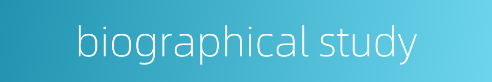 biographical study的同义词