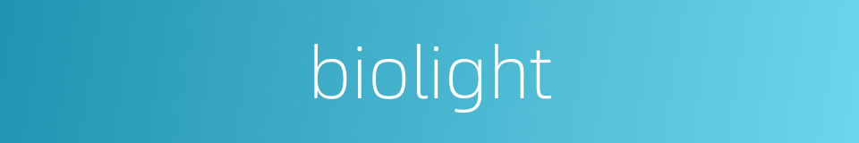 biolight的意思