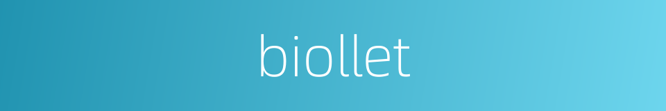 biollet的同义词