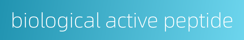 biological active peptide的同义词