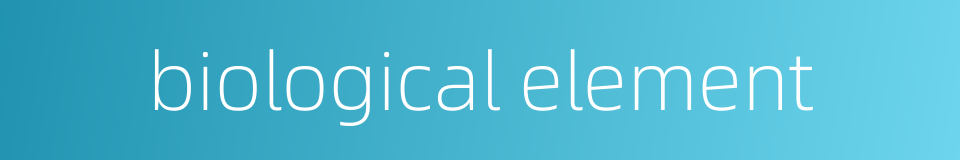biological element的同义词