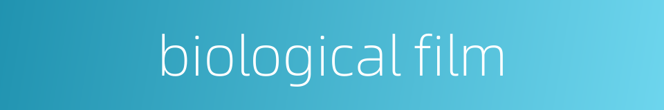 biological film的同义词