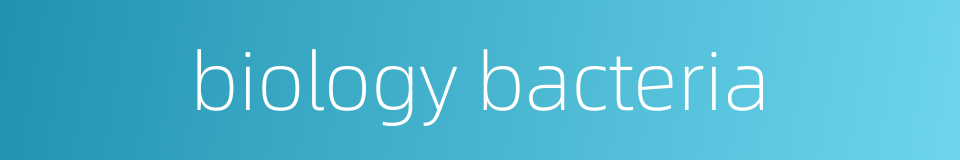 biology bacteria的同义词