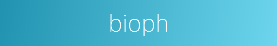 bioph的同义词