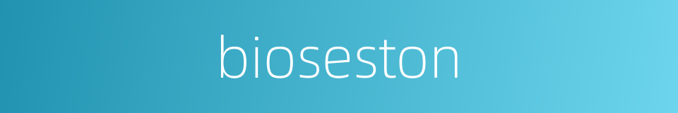 bioseston的同义词
