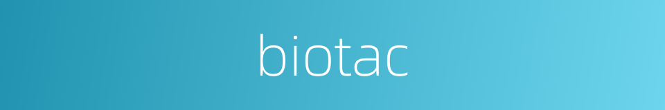 biotac的同义词