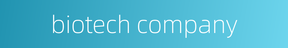 biotech company的同义词
