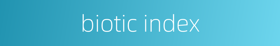 biotic index的同义词