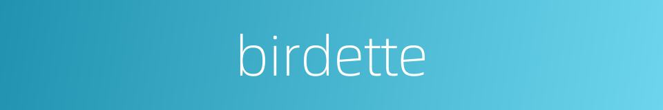 birdette的同义词