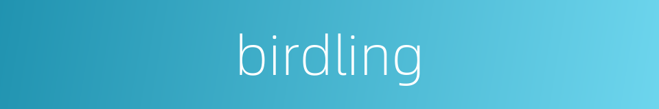 birdling的同义词