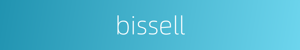 bissell的同义词