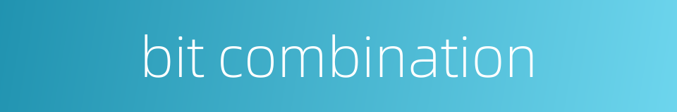 bit combination的同义词