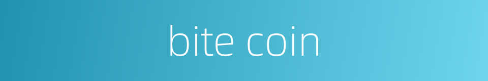 bite coin的同义词