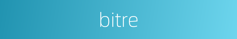 bitre的同义词