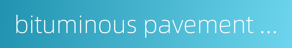 bituminous pavement road的同义词