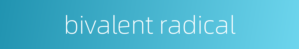 bivalent radical的同义词