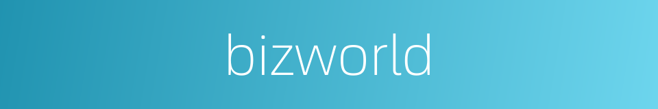 bizworld的同义词