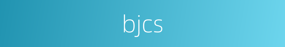bjcs的同义词