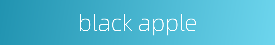 black apple的同义词