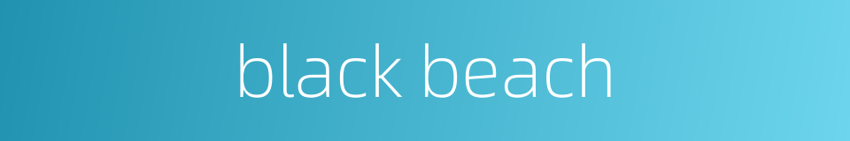 black beach的同义词