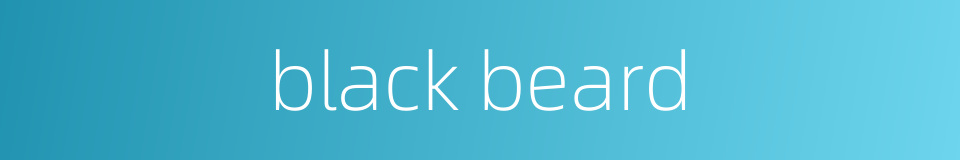 black beard的同义词