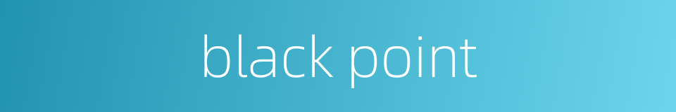 black point的同义词