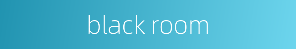 black room的同义词