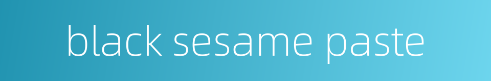 black sesame paste的同义词