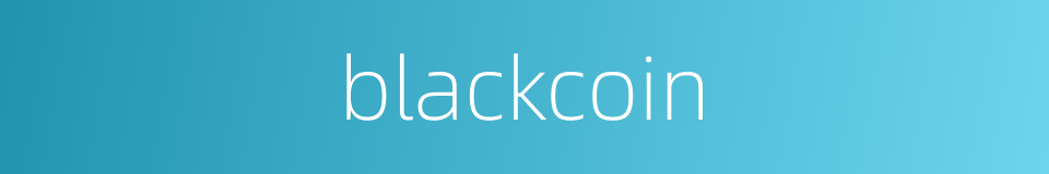 blackcoin的同义词