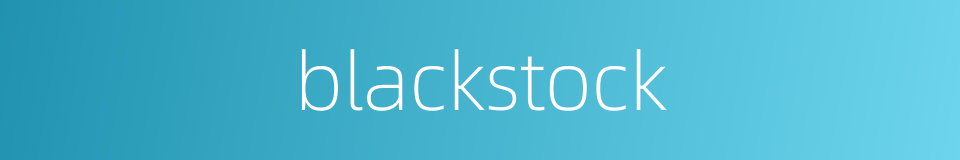 blackstock的同义词