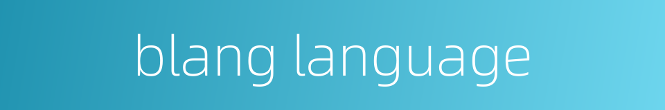 blang language的同义词