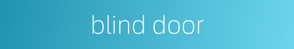 blind door的同义词