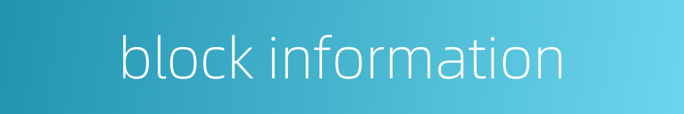 block information的同义词