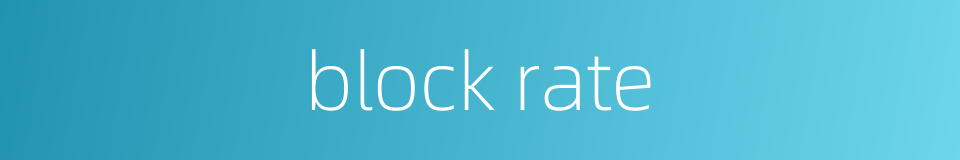 block rate的同义词