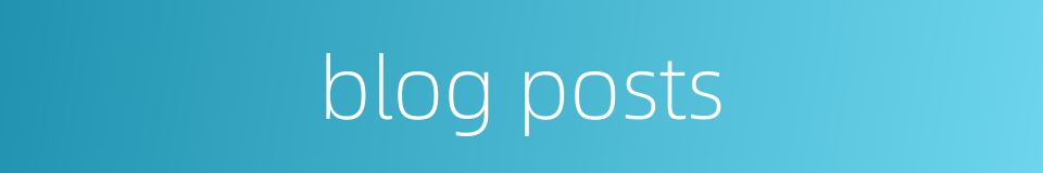 blog posts的同义词