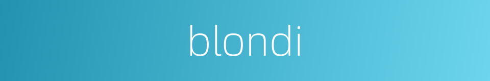 blondi的同义词