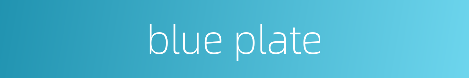 blue plate的同义词