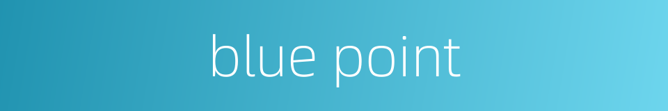 blue point的同义词