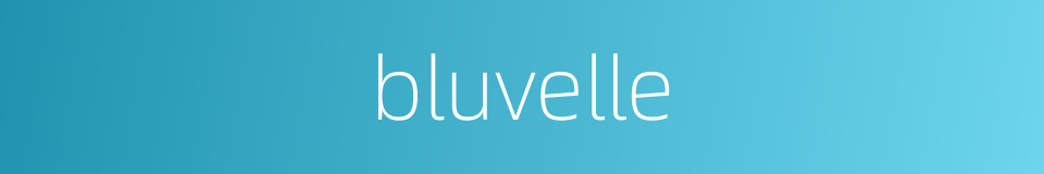 bluvelle的同义词