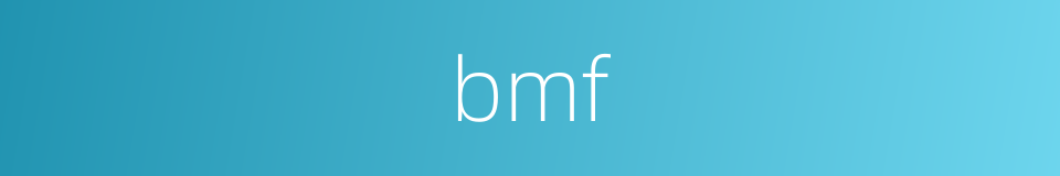 bmf的同义词