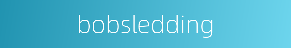 bobsledding的同义词
