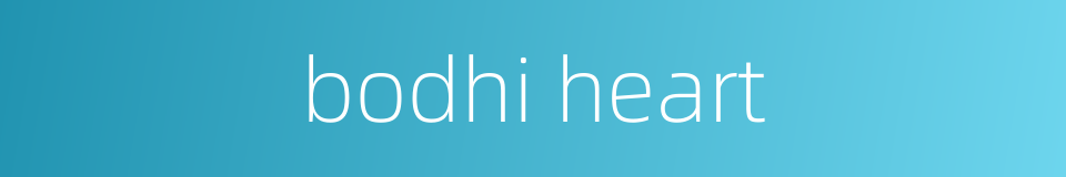 bodhi heart的同义词
