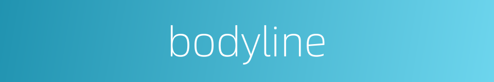 bodyline的同义词