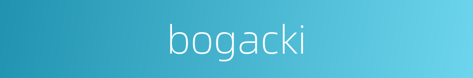 bogacki的同义词
