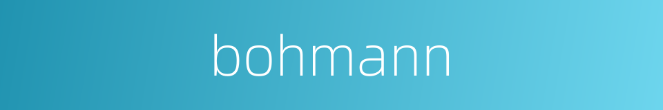 bohmann的同义词