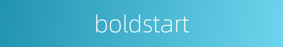 boldstart的同义词