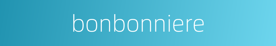 bonbonniere的意思