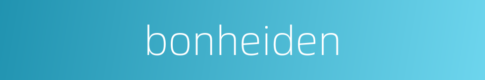 bonheiden的同义词